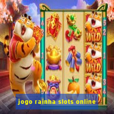 jogo rainha slots online